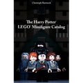 The Harry Potter LEGO Minifigure Catalog: 1st Edition