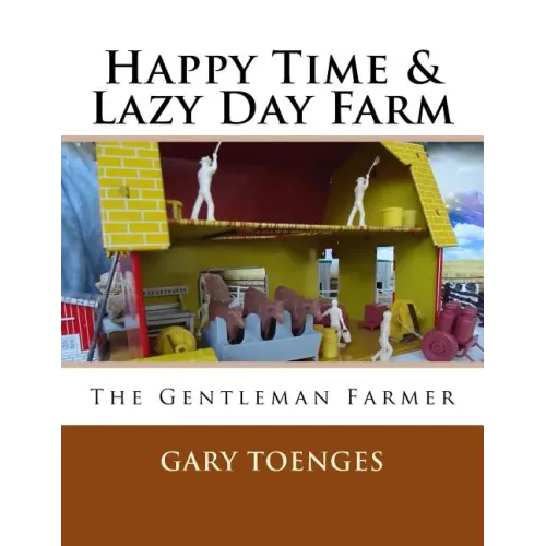 Happy Time & Lazy Day Farm: The Gentleman Farmer