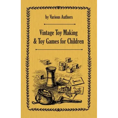 Vintage Toy Making and Toy Games for Children