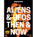 Aliens & UFOs Then & Now