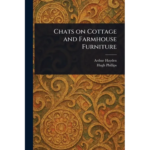 Chats on Cottage and Farmhouse Furniture