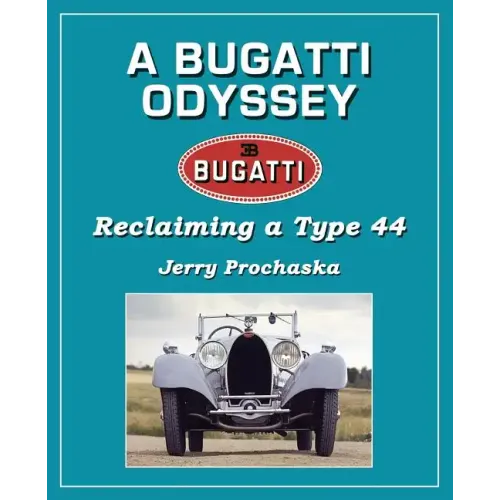 A Bugatti Odyssey: Reclaiming a Type 44