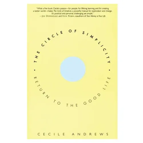 The Circle of Simplicity: Return to the Good Life