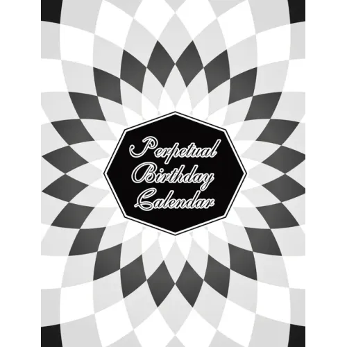 Perpetual Birthday Calendar: Geometric Optical Illusion Themed Hardbound Birthday Book Daily Monthly Organizer 8x10 Desk Diary For Birthdays, Impor