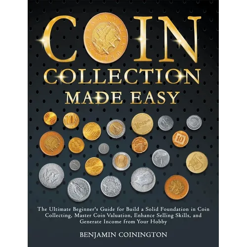 Coin Collecting Made Easy